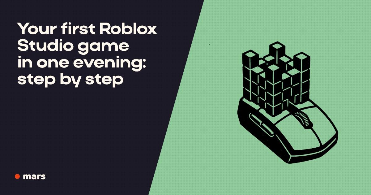 Your first Roblox Studio game in one evening: step by step